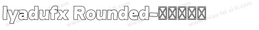 Iyadufx Rounded字体转换